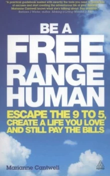 Image of Be a Free Range Human by Marianne Cantwell Paperback