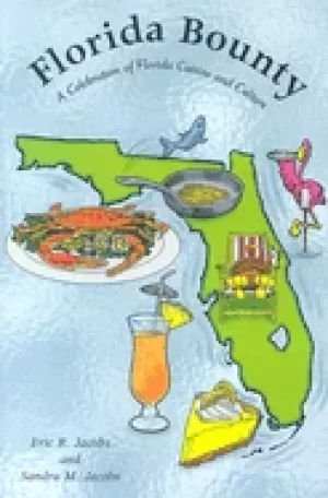 Image of florida bounty a celebration of florida cuisine and culture