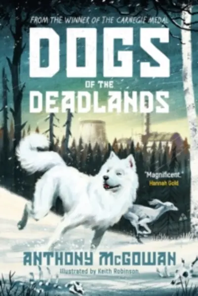 Image of Dogs of the Deadlands : SHORTLISTED FOR THE WEEK JUNIOR BOOK AWARDS Paperback / softback