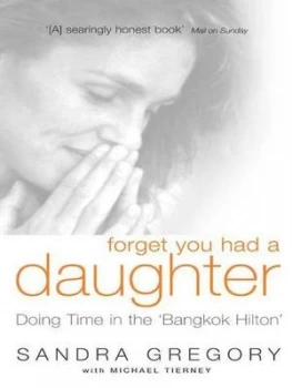 Image of Forget You Had a Daughter by Sandra Gregory and Michael Tierney Paperback
