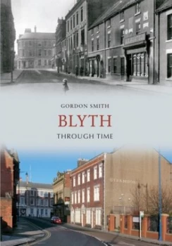 Image of Blyth through time by Gordon Smith
