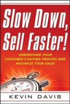 Image of Slow down Sell Faster by Kevin Davis Paperback