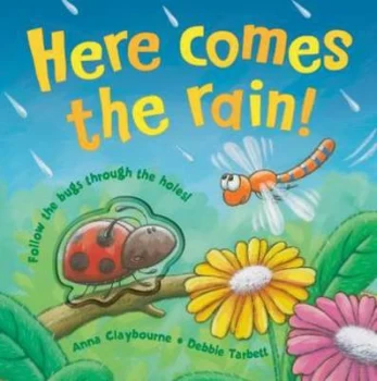 Image of Here Comes the Rain by Anna Claybourne and Debbie Tarbett Hardback