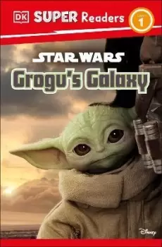 Image of DK Super Readers Level 1 Star Wars Grogu's Galaxy by Matt Jones