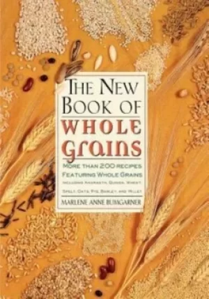 Image of The new book of whole grains by Marlene Anne Bumgarner