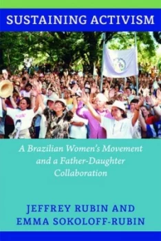 Image of Sustaining Activism by Jeffrey W. Rubin Book