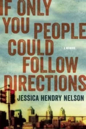 Image of If only you people could follow directions by Jessica Hendry Nelson