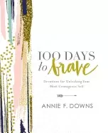 Image of 100 days to brave devotions for unlocking your most courageous self