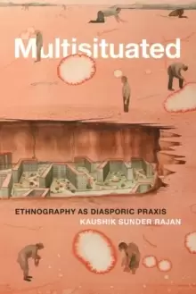 Image of Multisituated : Ethnography as Diasporic Praxis