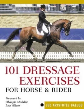 Image of 101 dressage exercises for horse & rider by Jec Aristotle Ballou