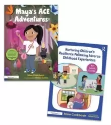 Image of Helping Children to Thrive Following Adverse Childhood Experiences : 'Maya's ACE Adventures!' Storybook and Adult Guide