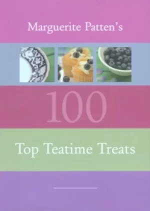 Image of Marguerite Pattens 100 top teatime treats by Marguerite Patten