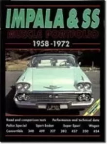 Image of Impala and SS Muscle Portfolio 1958-1972 : A Compilation of Road and Comparison Tests, Specification and Performance Data, Model Introductions, Owners