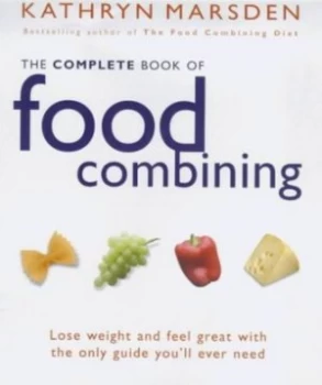 Image of The Complete Book of Food Combining by Kathryn Marsden Hardback
