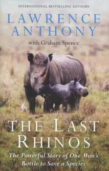 Image of The Last Rhinos by Lawrence Anthony Hardback