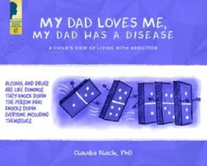 Image of my dad loves me my dad has a disease a childs view living with addiction