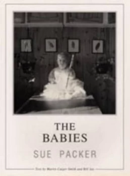 Image of The Babies by Sue Packer and Martin Caiger-Smith and Bill Jay Paperback