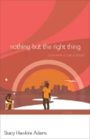 Image of nothing but the right thing a novel