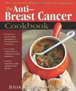 Image of Anti-breast cancer cookbook by Julia B Greer