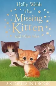 Image of The missing kitten and other tales by Holly Webb