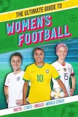 Image of The Ultimate Guide to Womens Football