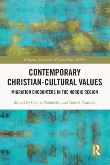 Image of Contemporary Christian-Cultural Values : Migration Encounters in the Nordic Region