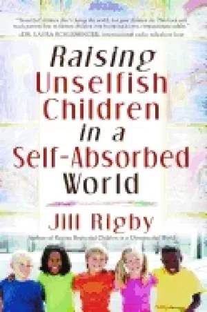 Image of raising unselfish children in a self absorbed world
