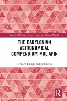 Image of The Babylonian Astronomical Compendium MUL.APIN