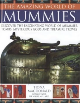 Image of Amazing World of Mummies by Fiona Macdonald and Anne Millard and Fiona Macdonald Hardback