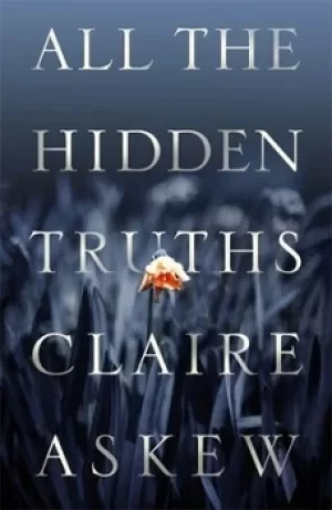 Image of All the hidden truths by Claire Askew
