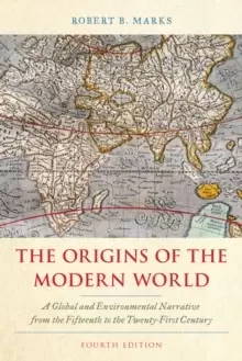 Image of The Origins of the Modern World : A Global and Environmental Narrative from the Fifteenth to the Twenty-First Century