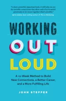 Image of Working Out Loud : A 12-Week Method to Build New Connections, a Better Career, and a More Fulfilling Life