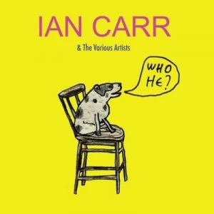 Image of Who He? by Ian Carr CD Album