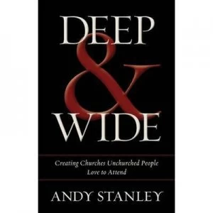 Image of Deep and Wide by Andy Stanley Book