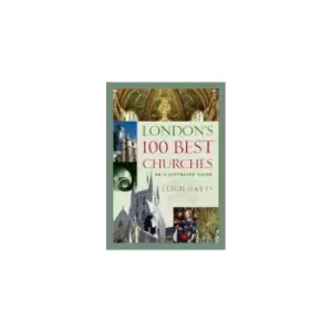 Image of Londons 100 Best Churches: An Illustrated Guide