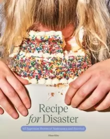 Image of Recipe for Disaster : 40 Superstar Stories of Sustenance and Survival