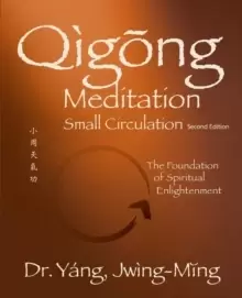 Image of Qigong Meditation Small Circulation : The Foundation of Spiritual Enlightenment