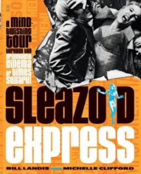 Image of Sleazoid Express by Bill Landis Book