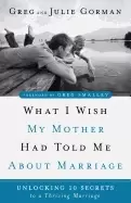 Image of what i wish my mother had told me about marriage
