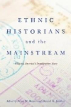 Image of Ethnic Historians and the Mainstream by Alan M. Kraut Paperback