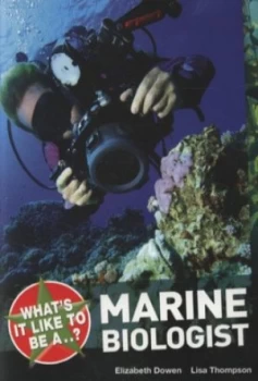 Image of Whats It like to Be a Marine Biologist by Elizabeth Dowen Book