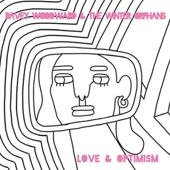 Image of Dave Woodward and The Winter Orphans - Love And Optimism Vinyl