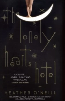 Image of The Lonely Hearts Hotel by Heather Oneill Hardback