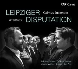 Image of Calmus Ensemble/Amarcord Leipziger Disputation by Antoine Brumel CD Album