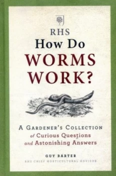 Image of Rhs How Do Worms Work by Guy Barter Hardback