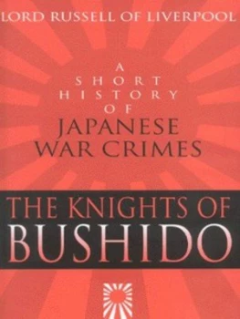 Image of The Knights of Bushido by Edward Frederick Langley Russell Russell of Liverpool Hardback