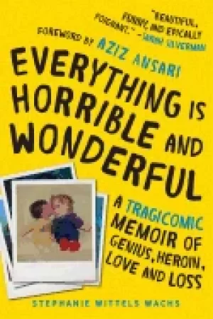 Image of everything is horrible and wonderful