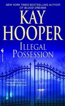 Image of Illegal Possession by Kay Hooper