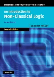 Image of An Introduction to Non-Classical Logic : From If to Is