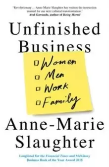 Image of Unfinished Business : Women Men Work Family